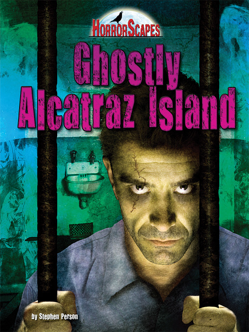 Title details for Ghostly Alcatraz Island by Stephen Person - Available